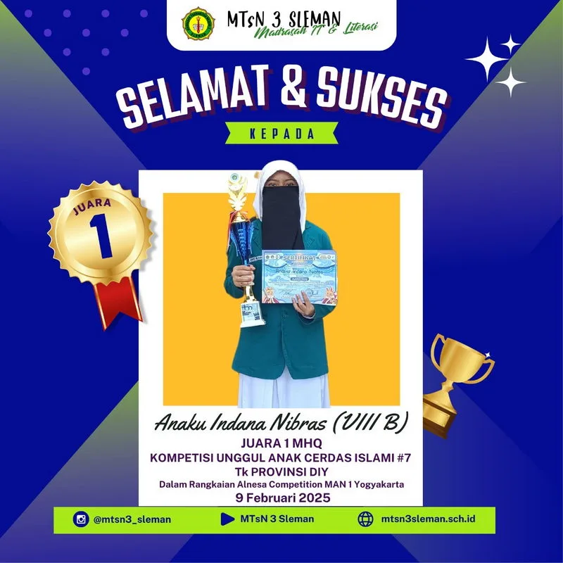 Membanggakan, Anaku Indana Nibras Wakili MTs Negeri 3 Sleman Juarai Lomba MHQ
