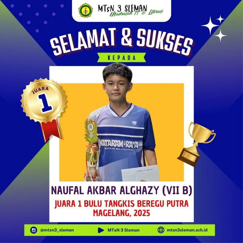 Semangat Juang yang Tinggi, Antarkan Naufal MTsN 3 Sleman Pulang Membawa Juara Pertama